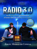 Radio 3.0. De la voz íntima del transmisor al latido vibrante del universo digital